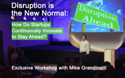 DISRUPTION IS THE NEW NORMAL: HOW DO STARTUPS CONTINUOUSLY INNOVATE TO STAY AHEAD?